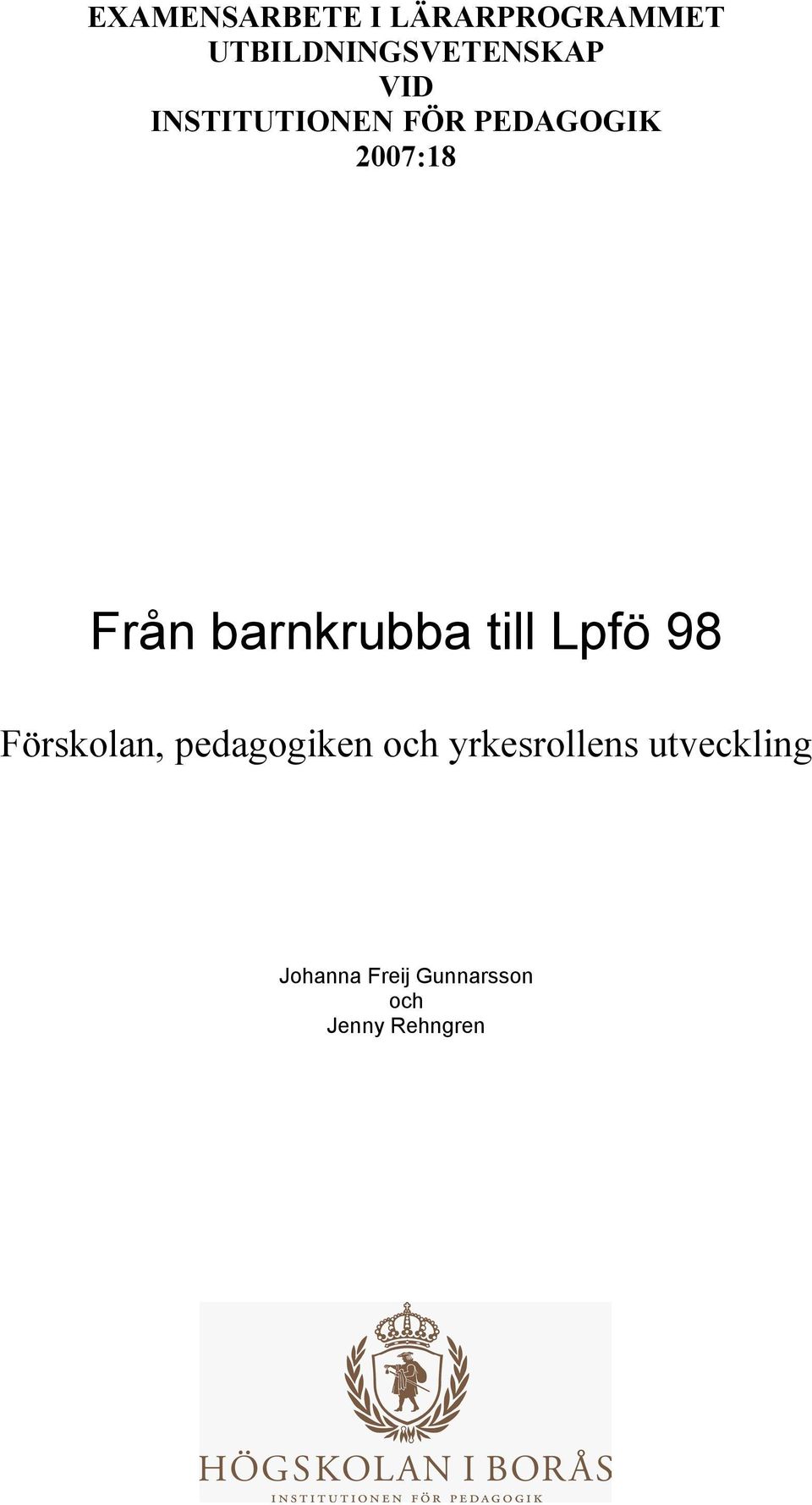 barnkrubba till Lpfö 98 Förskolan, pedagogiken och