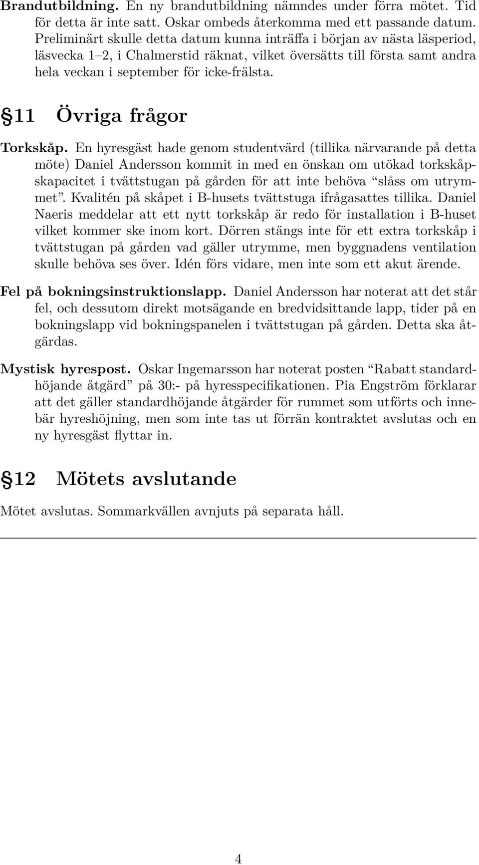 11 Övriga frågor Torkskåp.