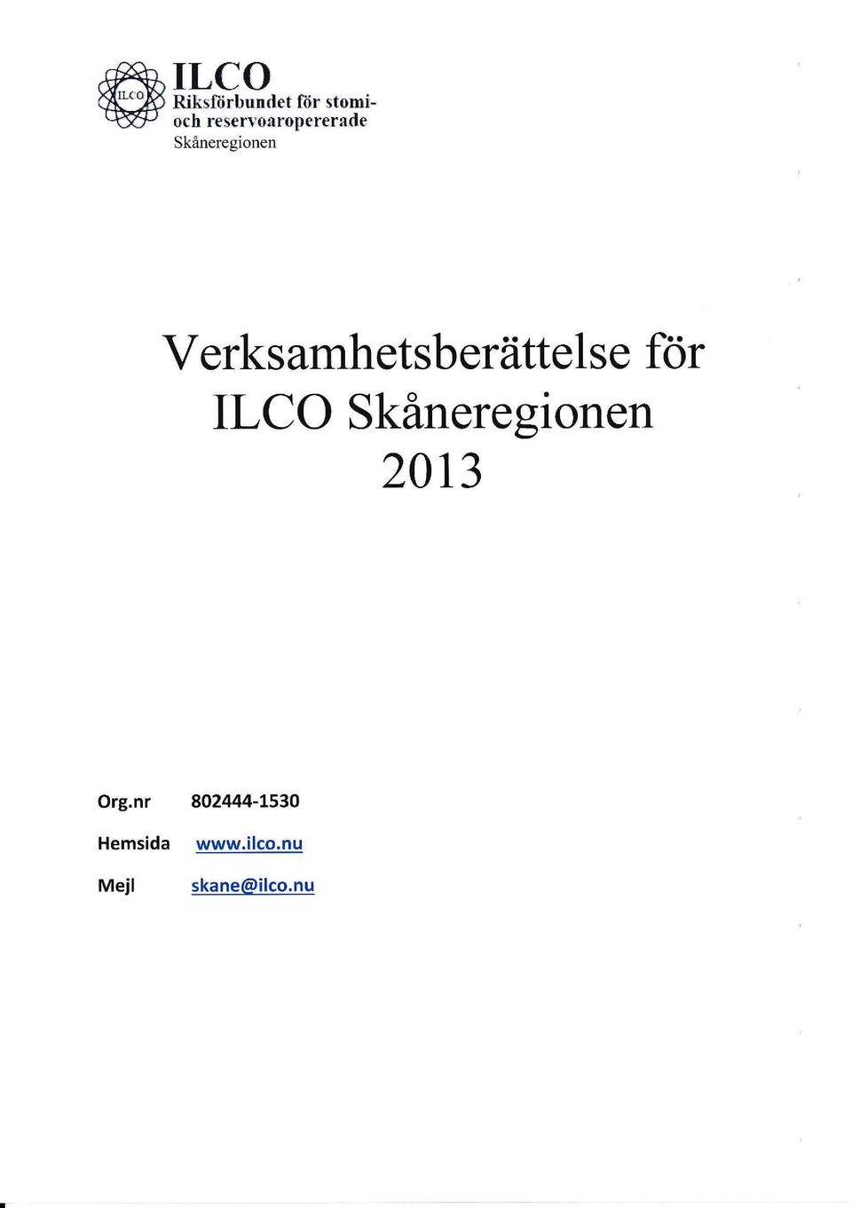 Verksamhetsberättel se for ILCO