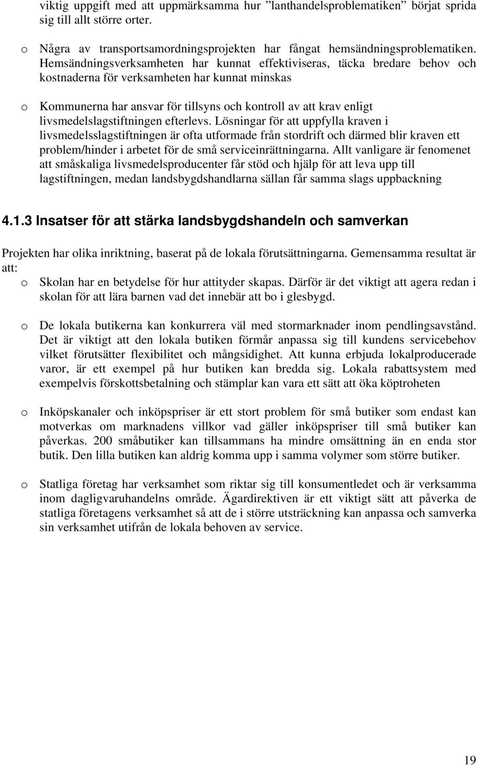 livsmedelslagstiftningen efterlevs.