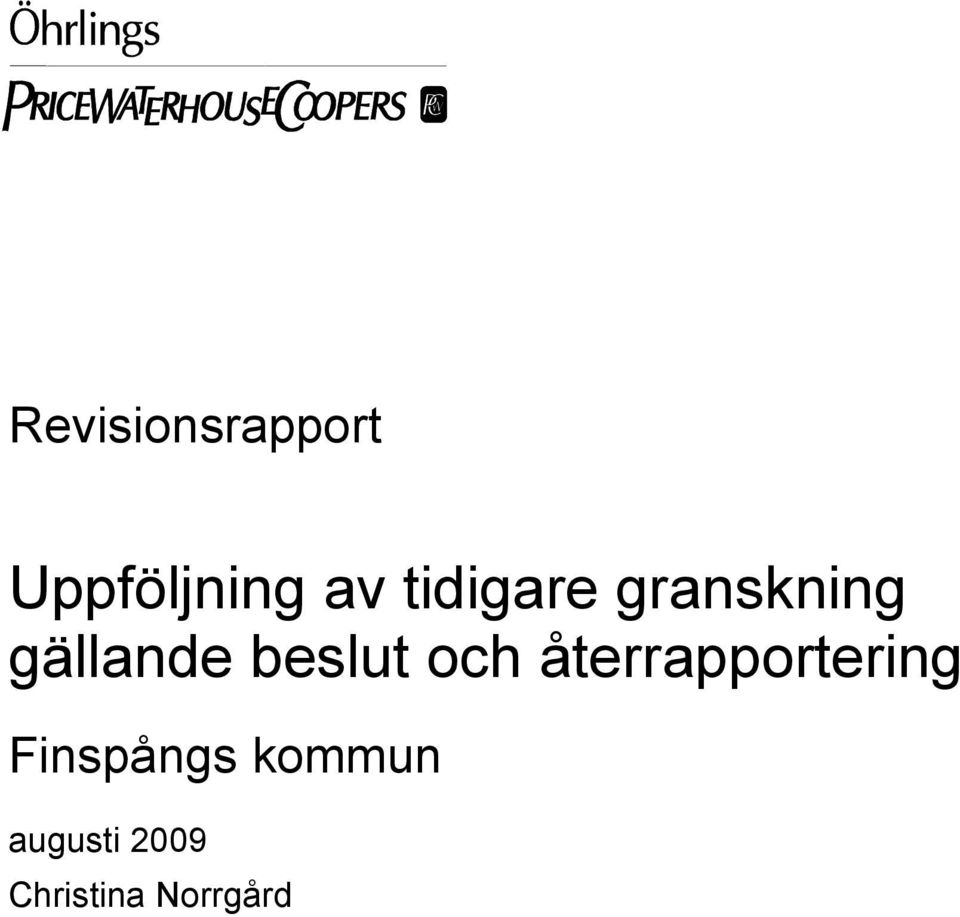 beslut och återrapportering