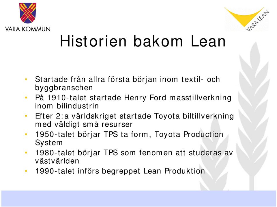 Toyota biltillverkning med väldigt små resurser 1950-talet börjar TPS ta form, Toyota Production