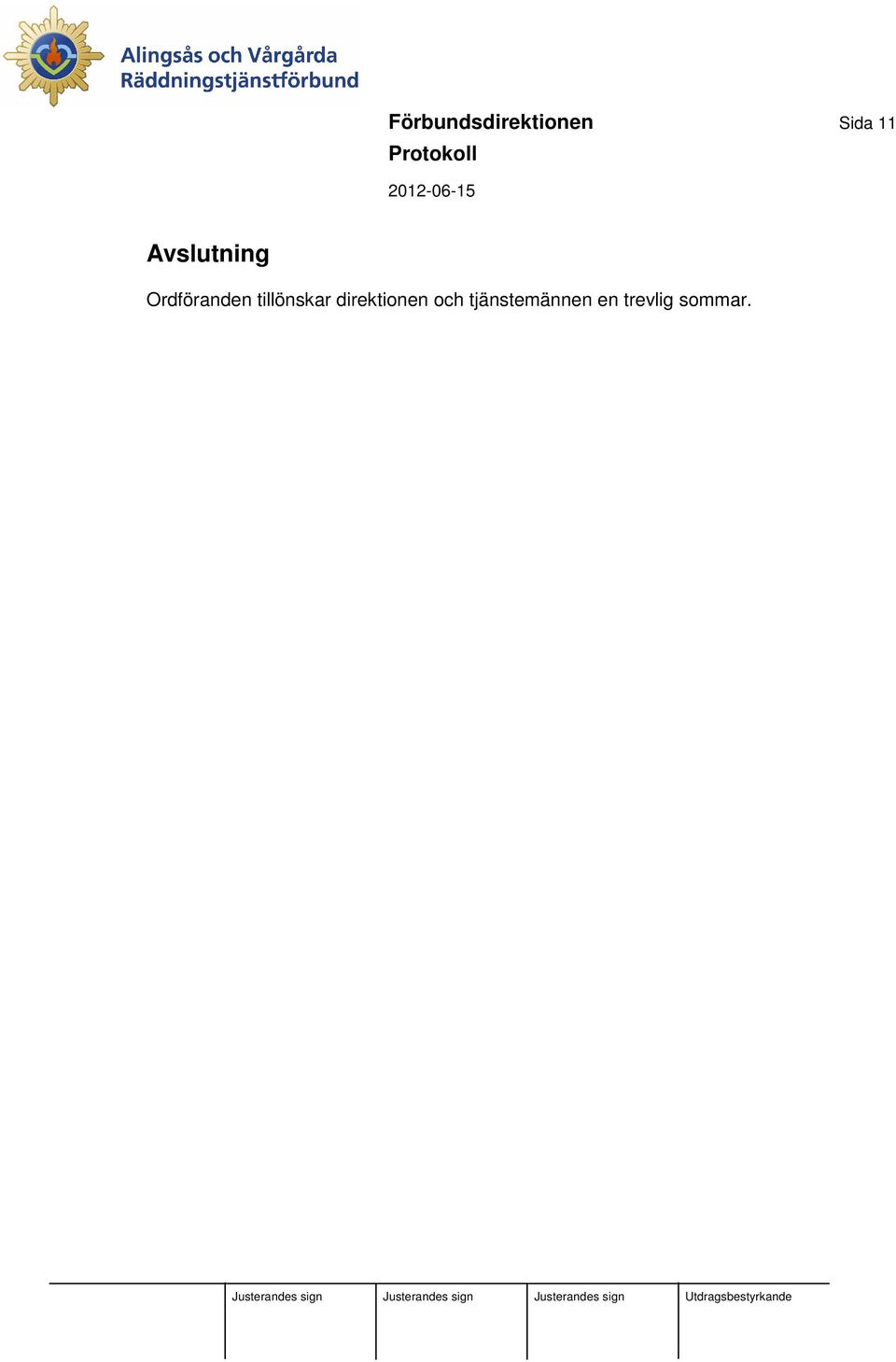 tillönskar direktionen och