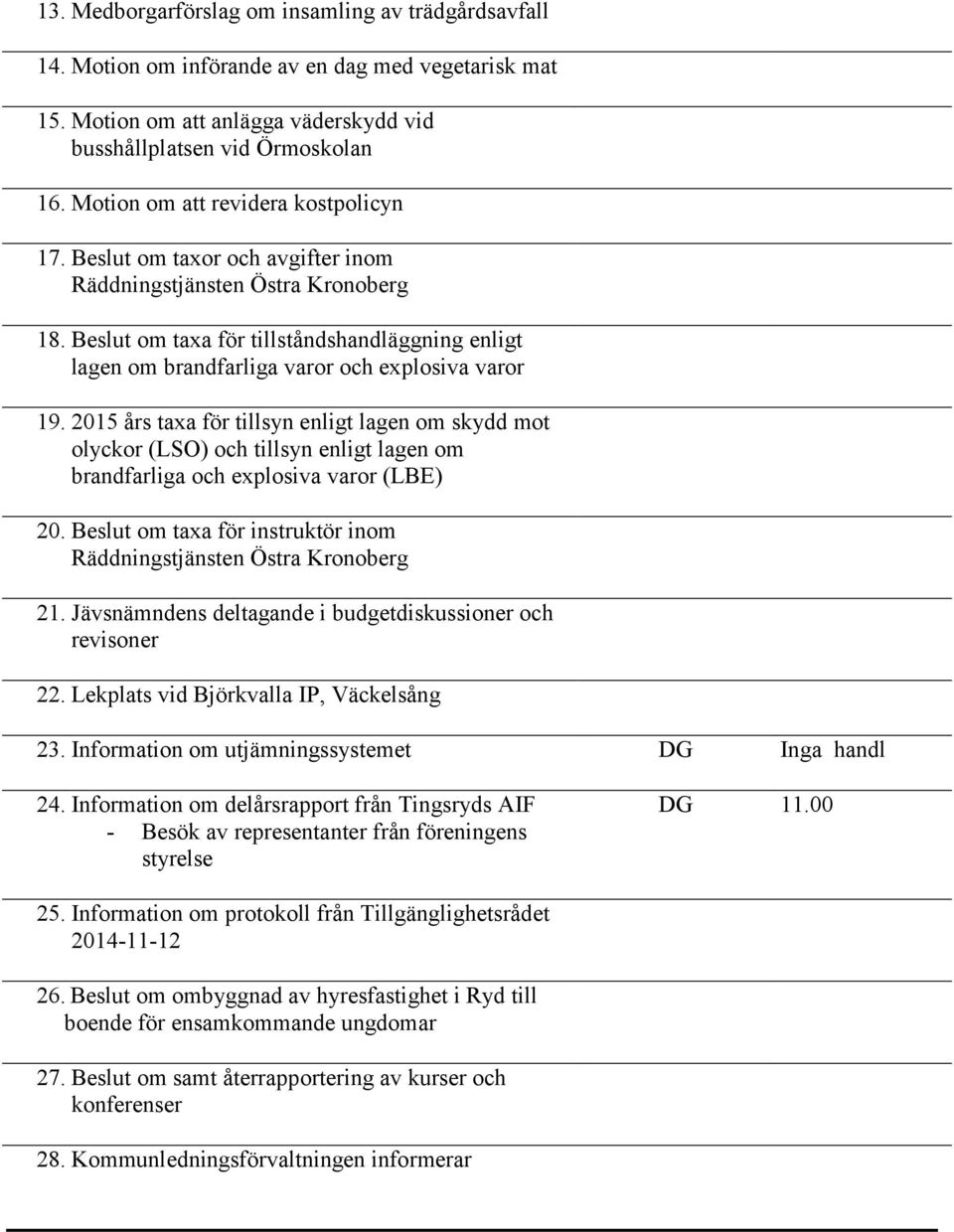 Beslut om taxa för tillståndshandläggning enligt lagen om brandfarliga varor och explosiva varor 19.