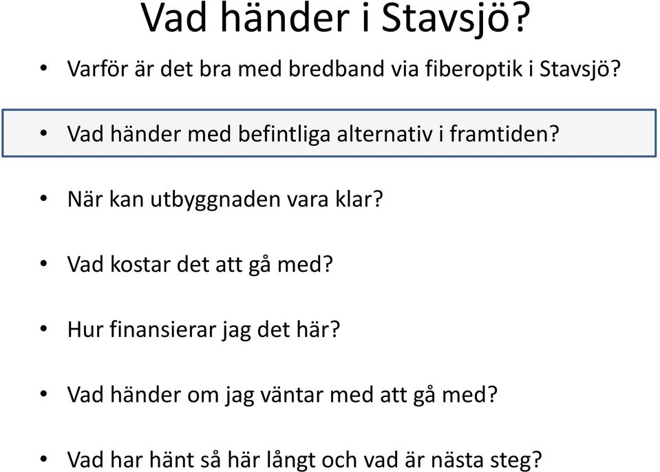 Vad händer med befintliga alternativ i framtiden?