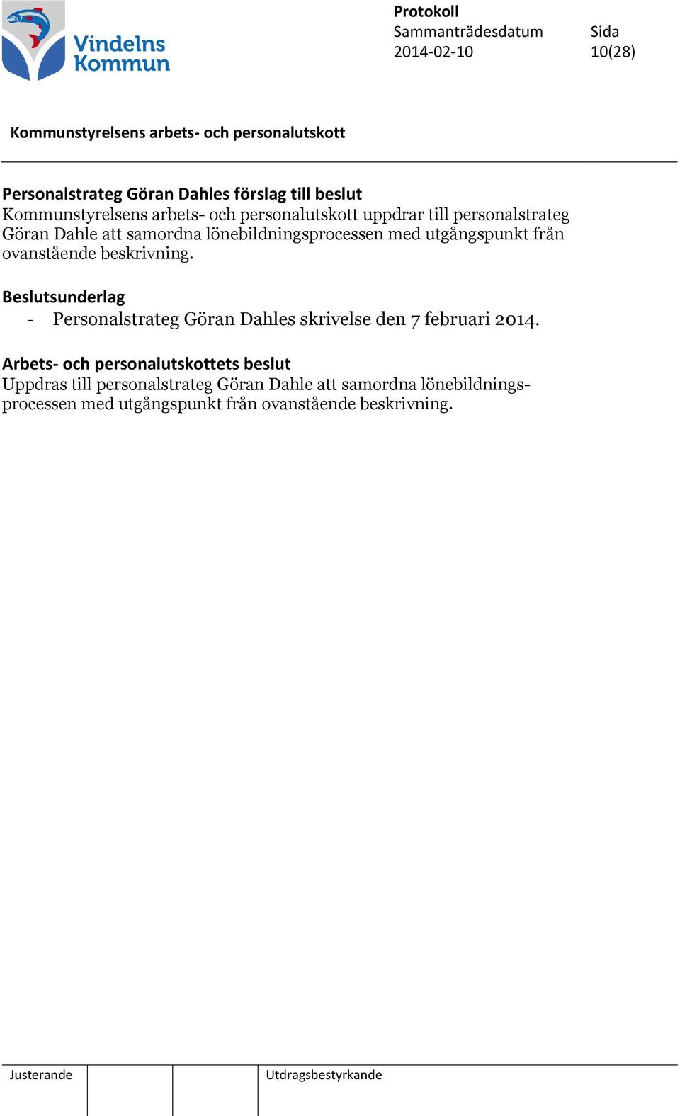 Beslutsunderlag - Personalstrateg Göran Dahles skrivelse den 7 februari 2014.