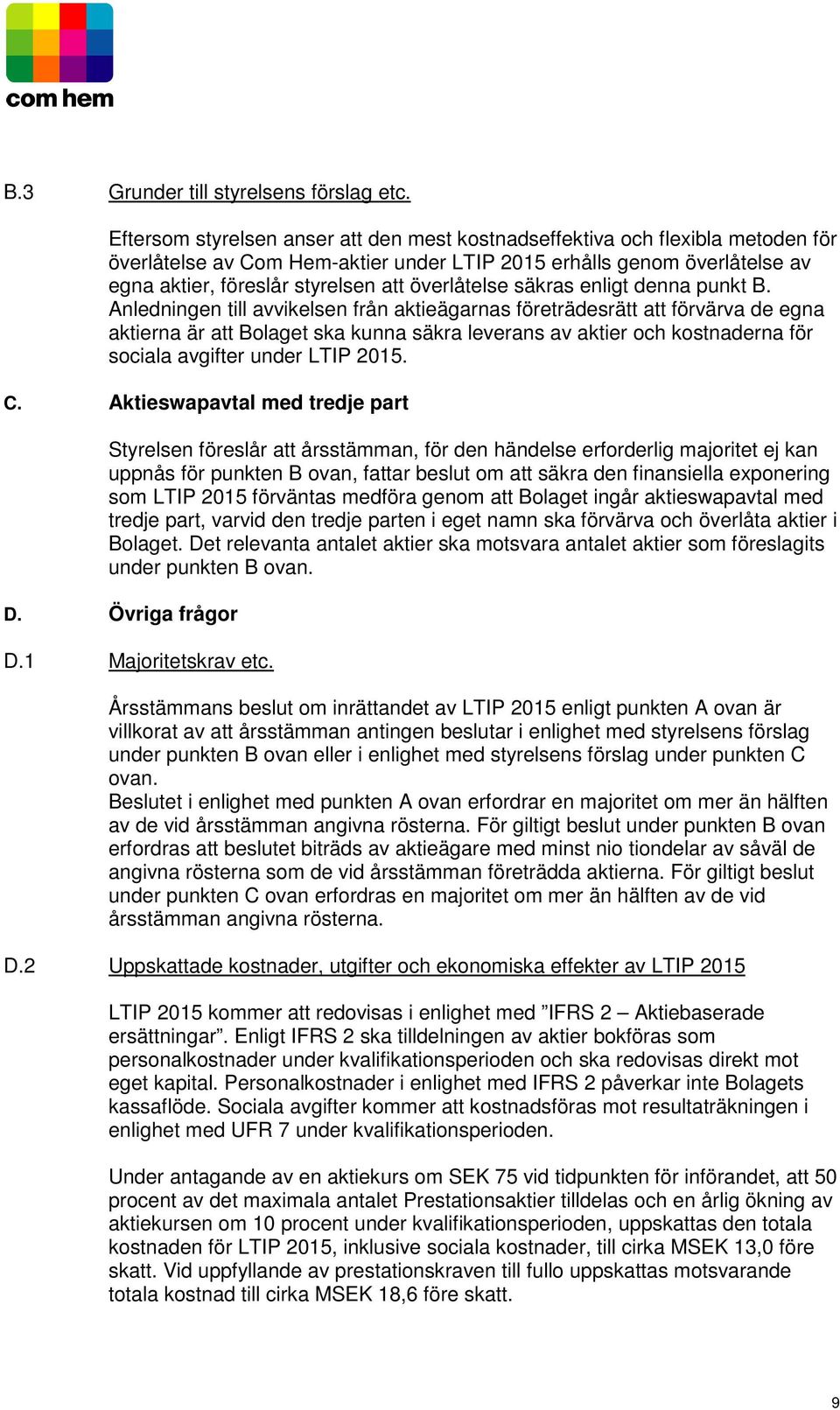 överlåtelse säkras enligt denna punkt B.