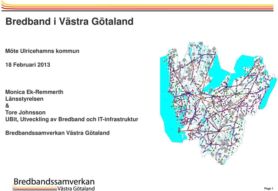 Tore Johnsson UBit, Utveckling av Bredband och