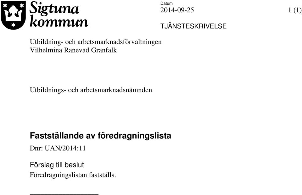 och arbetsmarknadsnämnden Fastställande av föredragningslista