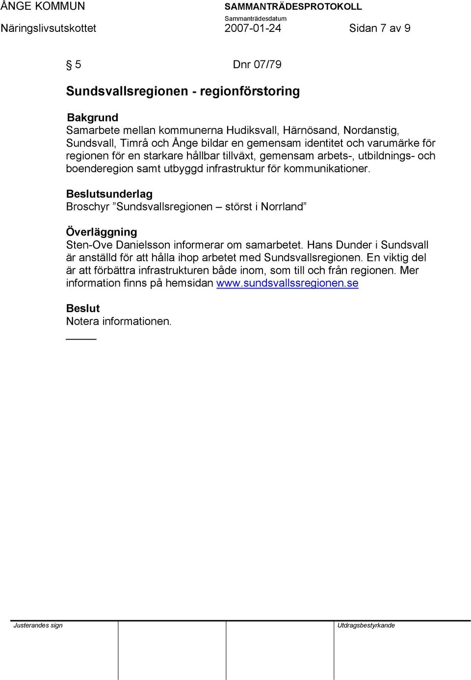 sunderlag Broschyr Sundsvallsregionen störst i Norrland Sten-Ove Danielsson informerar om samarbetet.