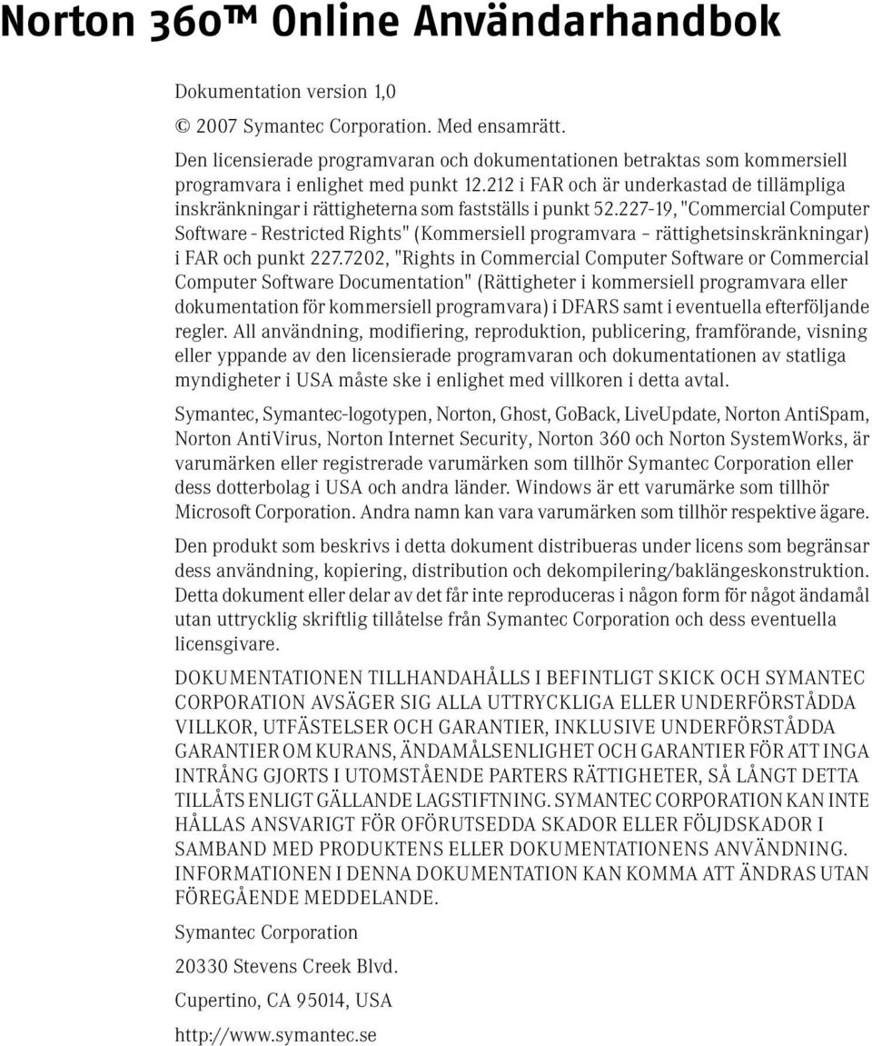212 i FAR och är underkastad de tillämpliga inskränkningar i rättigheterna som fastställs i punkt 52.