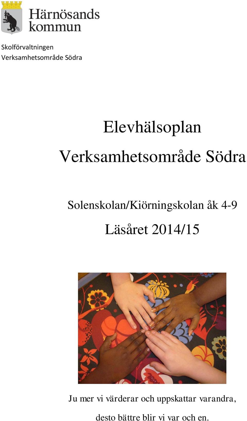 Solenskolan/Kiörningskolan åk 4-9 Läsåret 2014/15