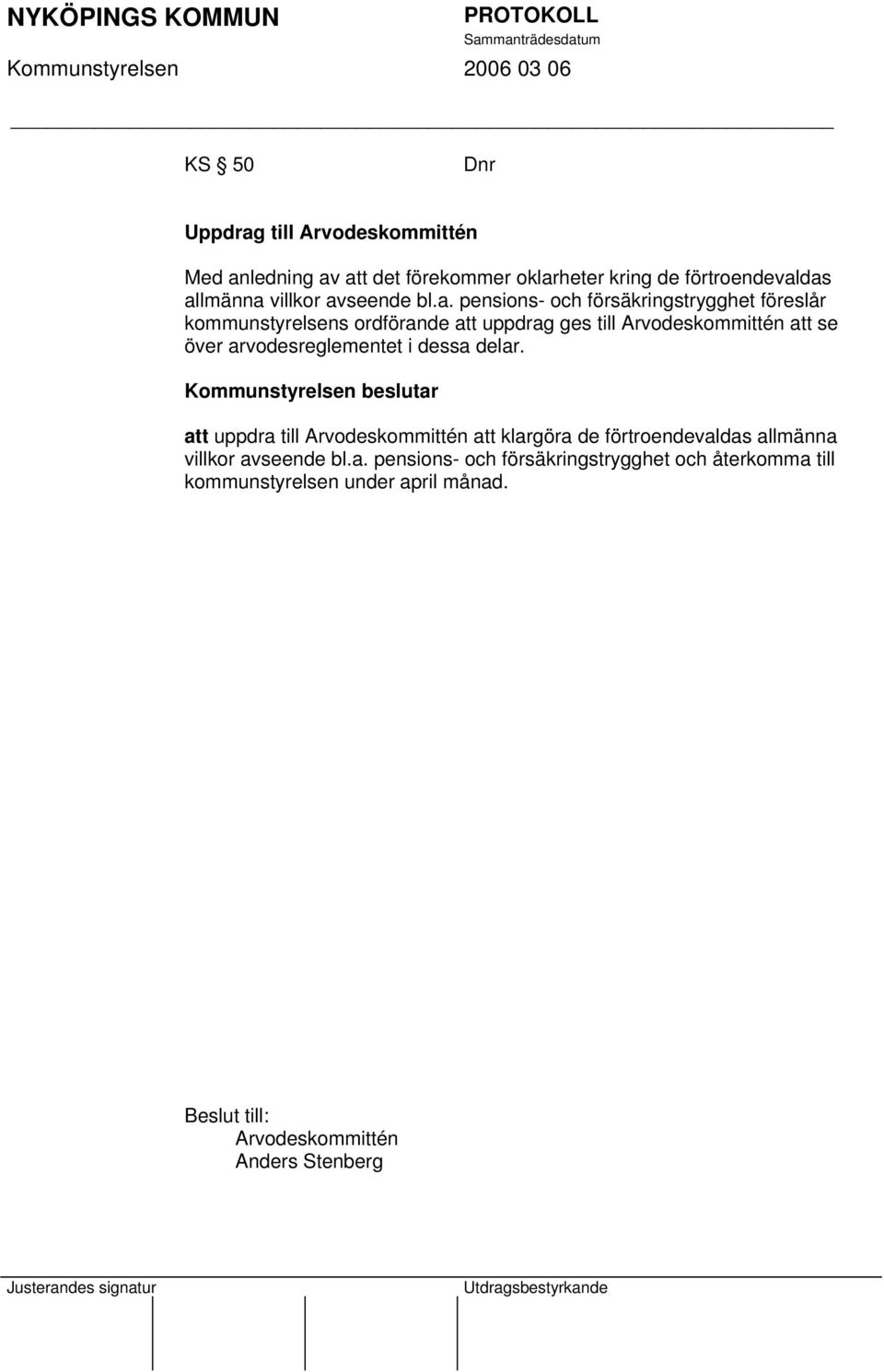 arvodesreglementet i dessa delar.