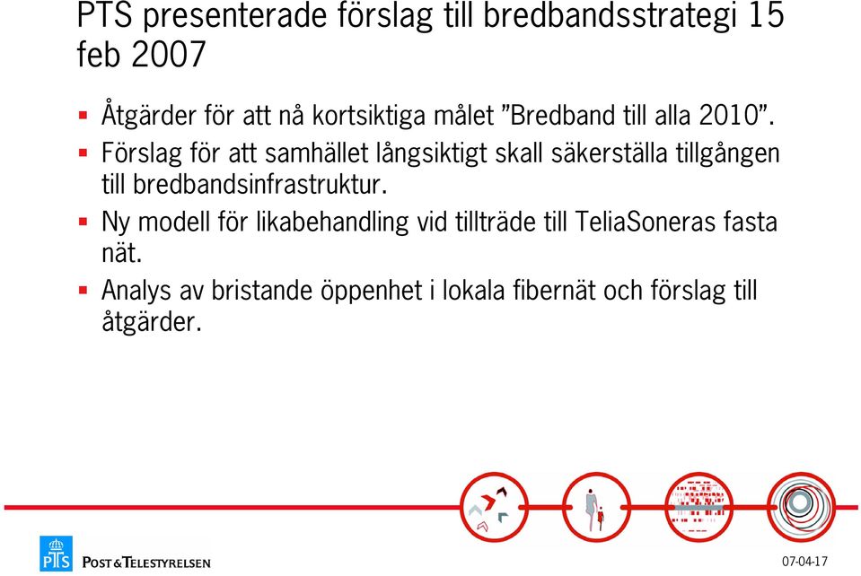 Förslag för att samhället långsiktigt skall säkerställa tillgången till