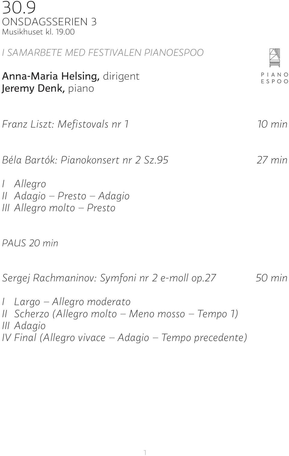 1 10 min Béla Bartók: Pianokonsert nr 2 Sz.