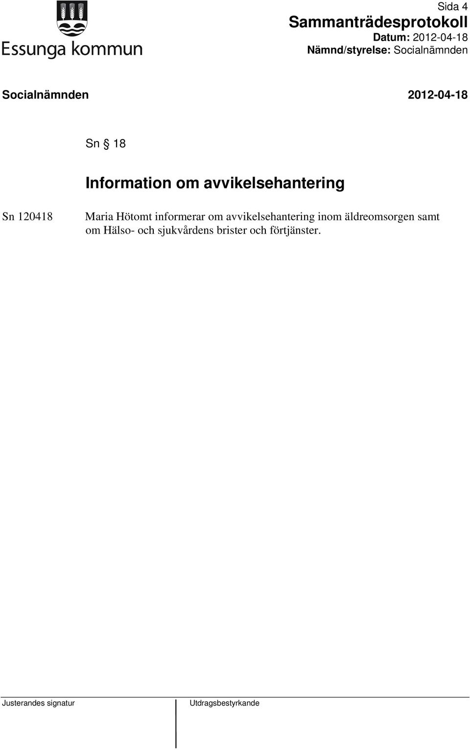 informerar om avvikelsehantering inom