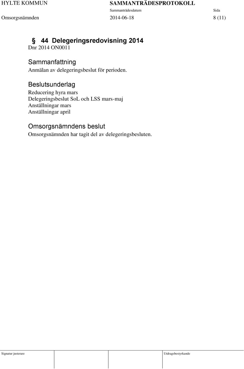 Beslutsunderlag Reducering hyra mars Delegeringsbeslut SoL och LSS