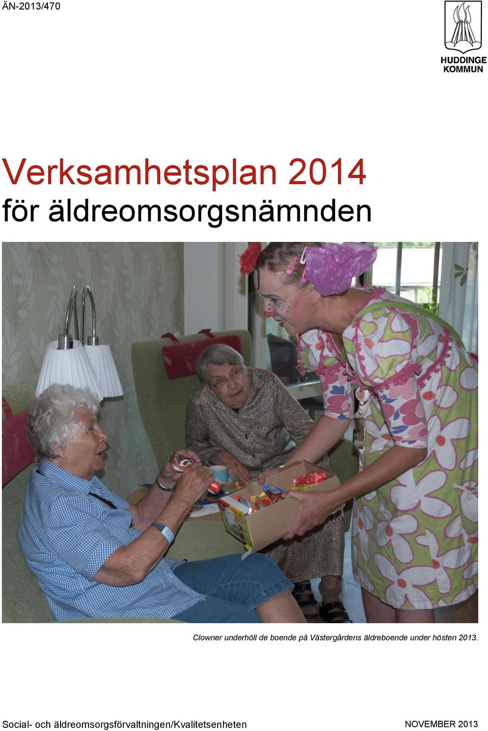 Västergårdens äldreboende under hösten 2013.