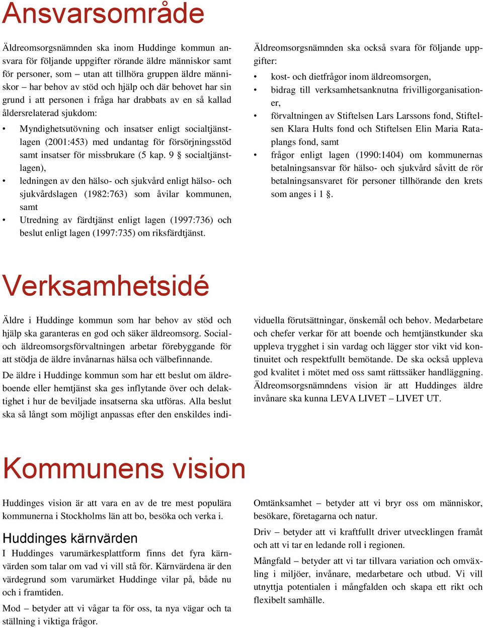 för försörjningsstöd samt insatser för missbrukare (5 kap.