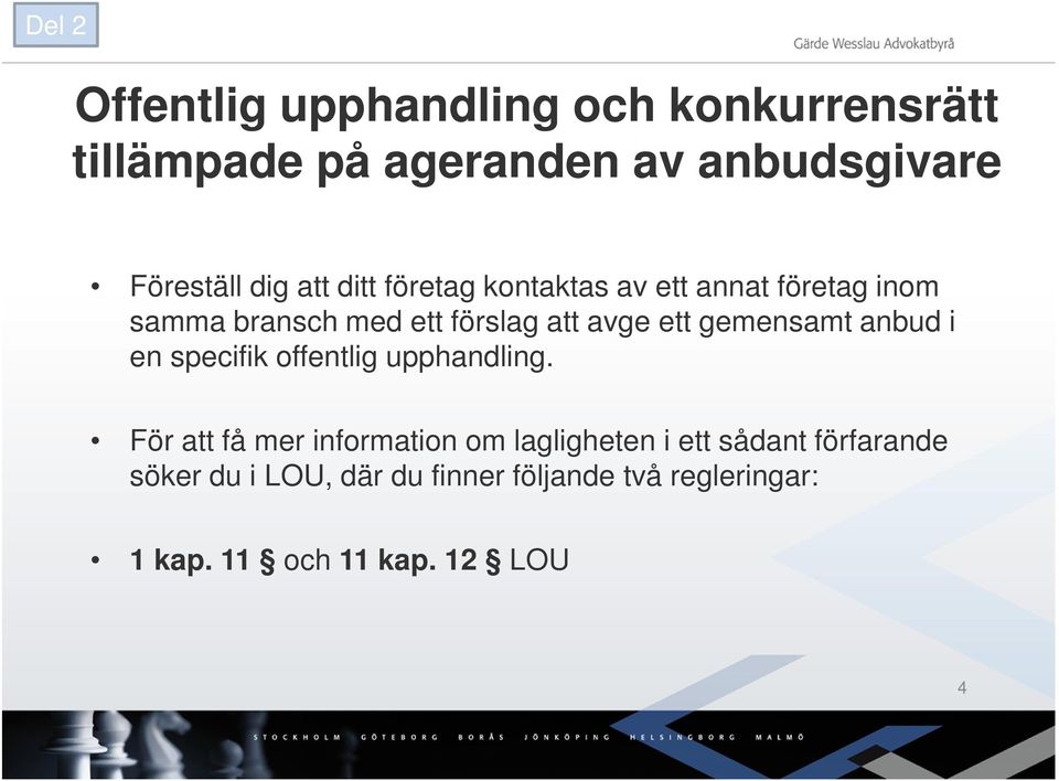 gemensamt anbud i en specifik offentlig upphandling.