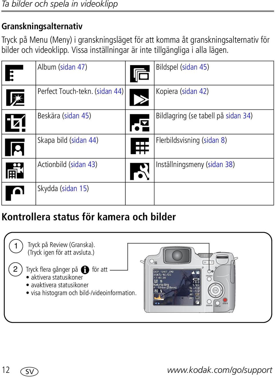 (sidan 44) Kopiera (sidan 42) Beskära (sidan 45) Bildlagring (se tabell på sidan 34) Skapa bild (sidan 44) Flerbildsvisning (sidan 8) Actionbild (sidan 43) Inställningsmeny (sidan