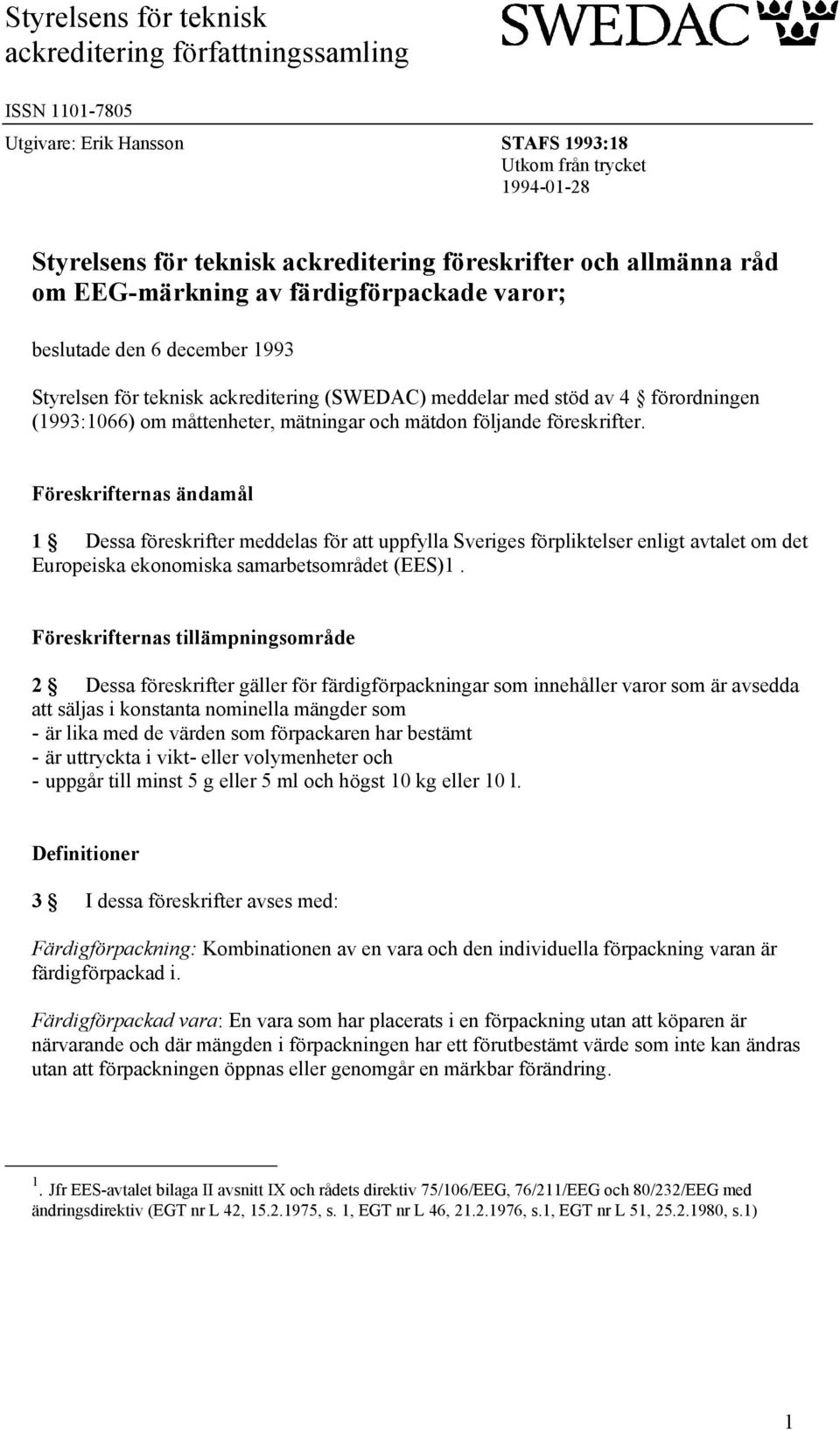 mätningar och mätdon följande föreskrifter.