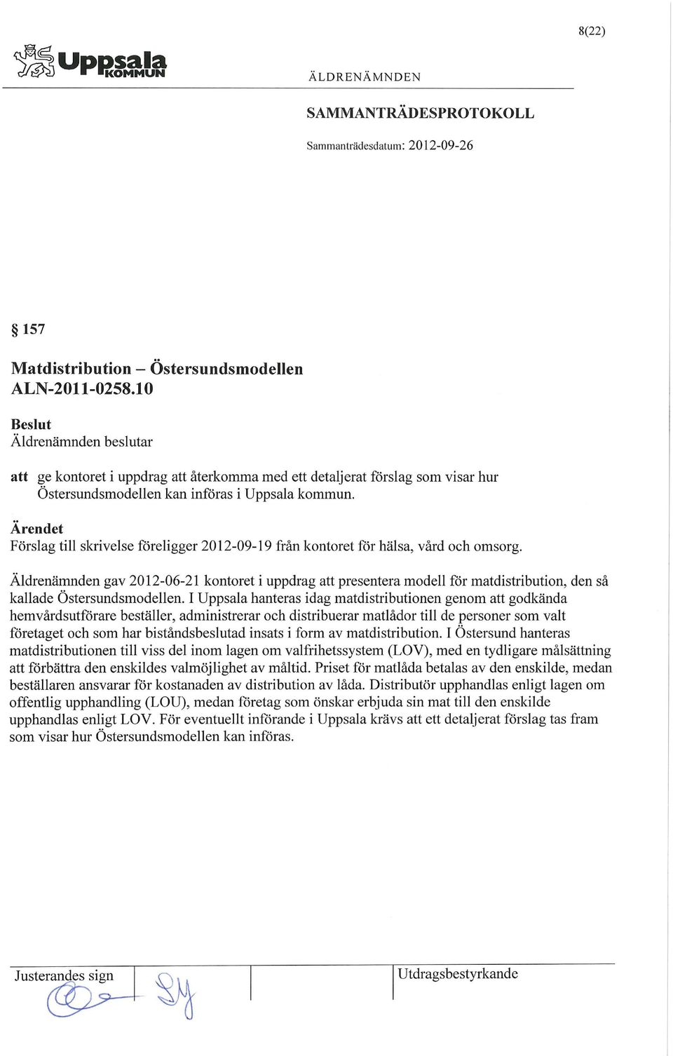Förslag till skrivelse föreligger 2012-09-19 från kontoret för hälsa, vård och omsorg.