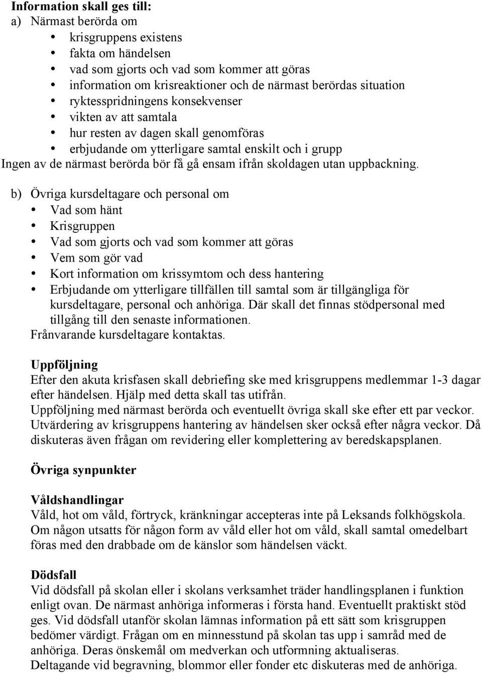 skoldagen utan uppbackning.