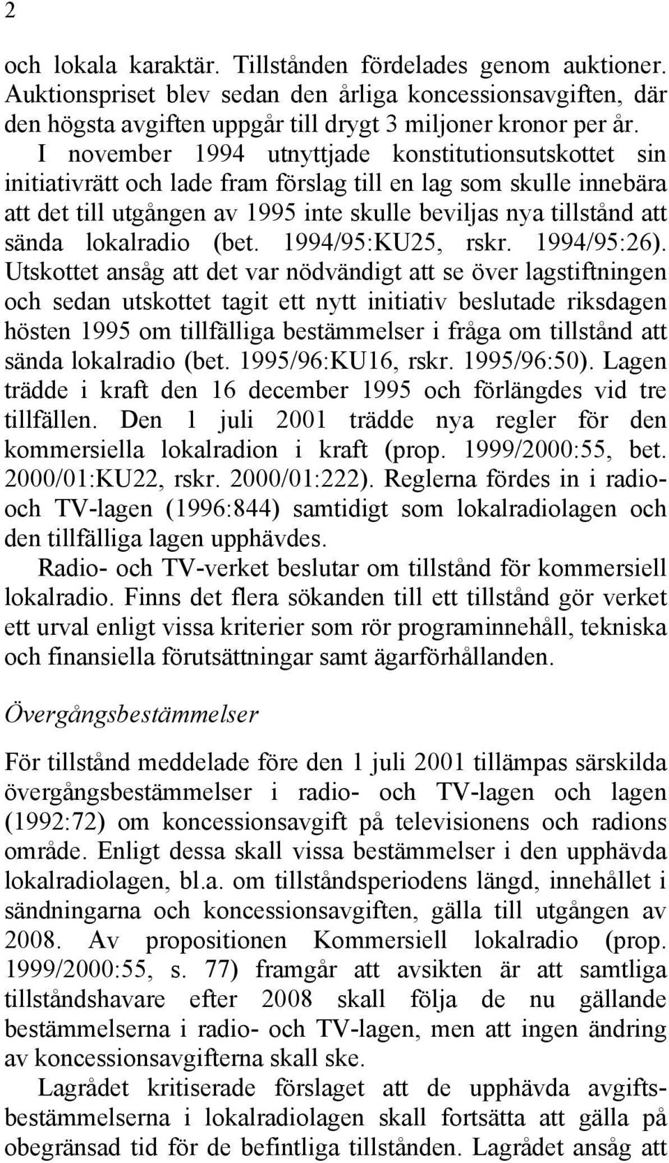 lokalradio (bet. 1994/95:KU25, rskr. 1994/95:26).