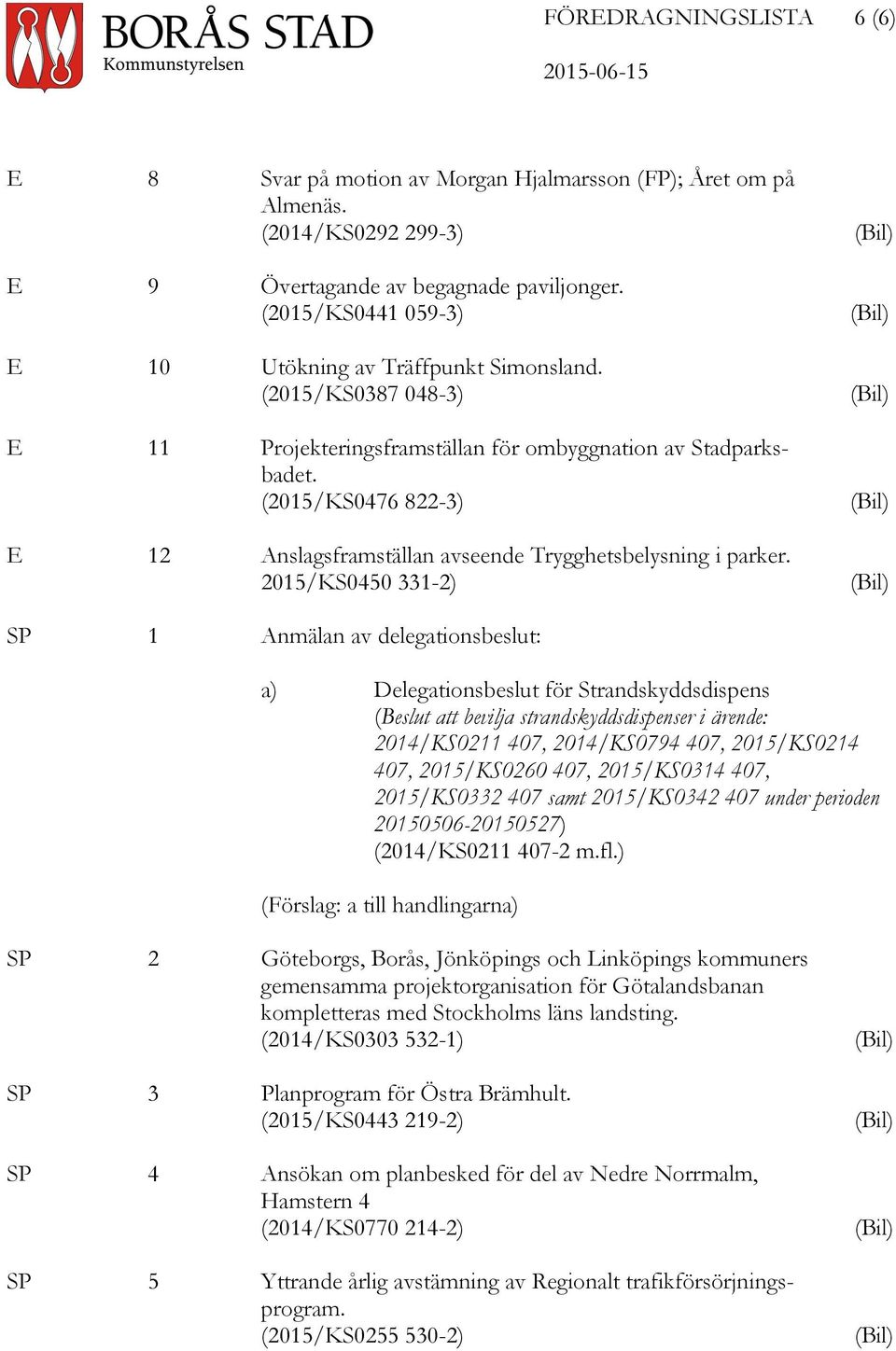 (2015/KS0476 822-3) E 12 Anslagsframställan avseende Trygghetsbelysning i parker.