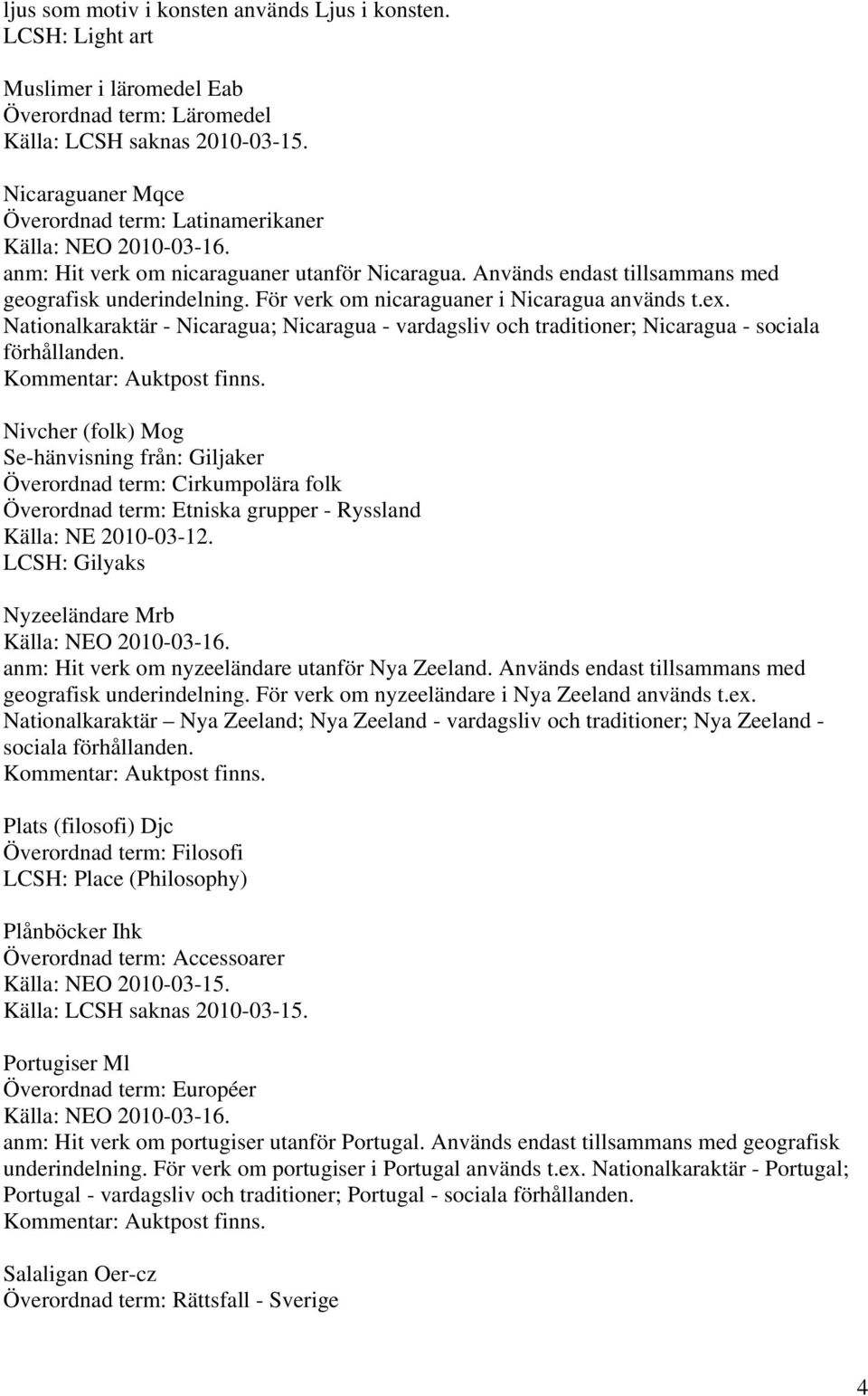 Nationalkaraktär - Nicaragua; Nicaragua - vardagsliv och traditioner; Nicaragua - sociala förhållanden.