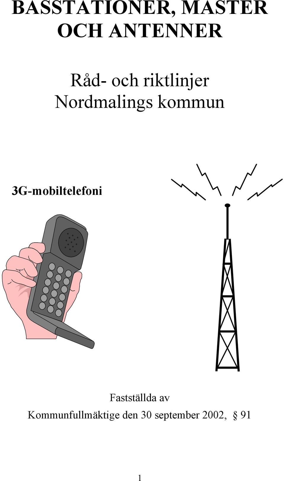 kommun 3G-mobiltelefoni Fastställda