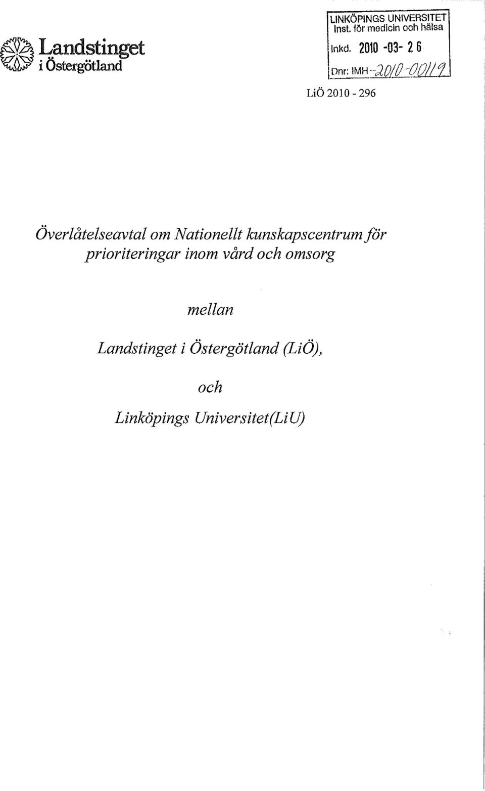 <-J LiÖ 2010-296 Överlåtelseavtal om Nationellt kunskapscentrumför