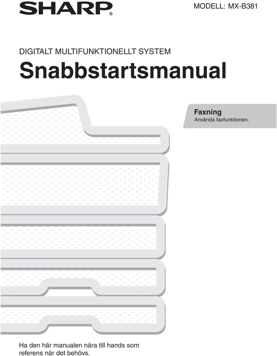 Snabbstartsmanual Faxning Använda