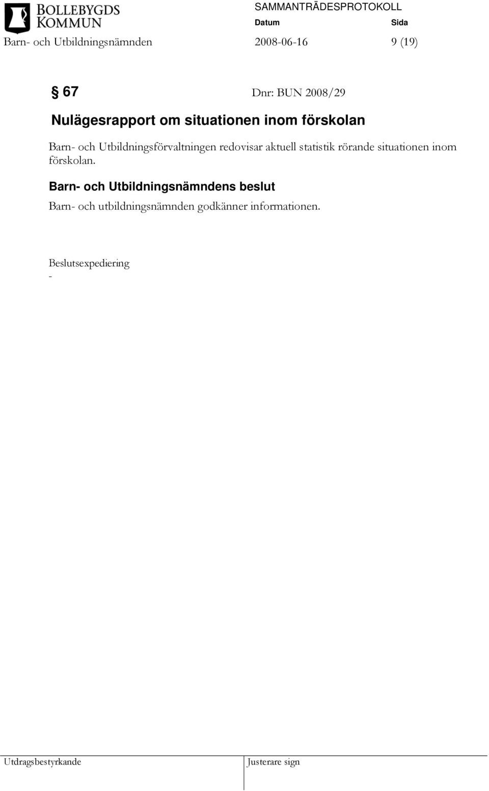 Utbildningsförvaltningen redovisar aktuell statistik rörande