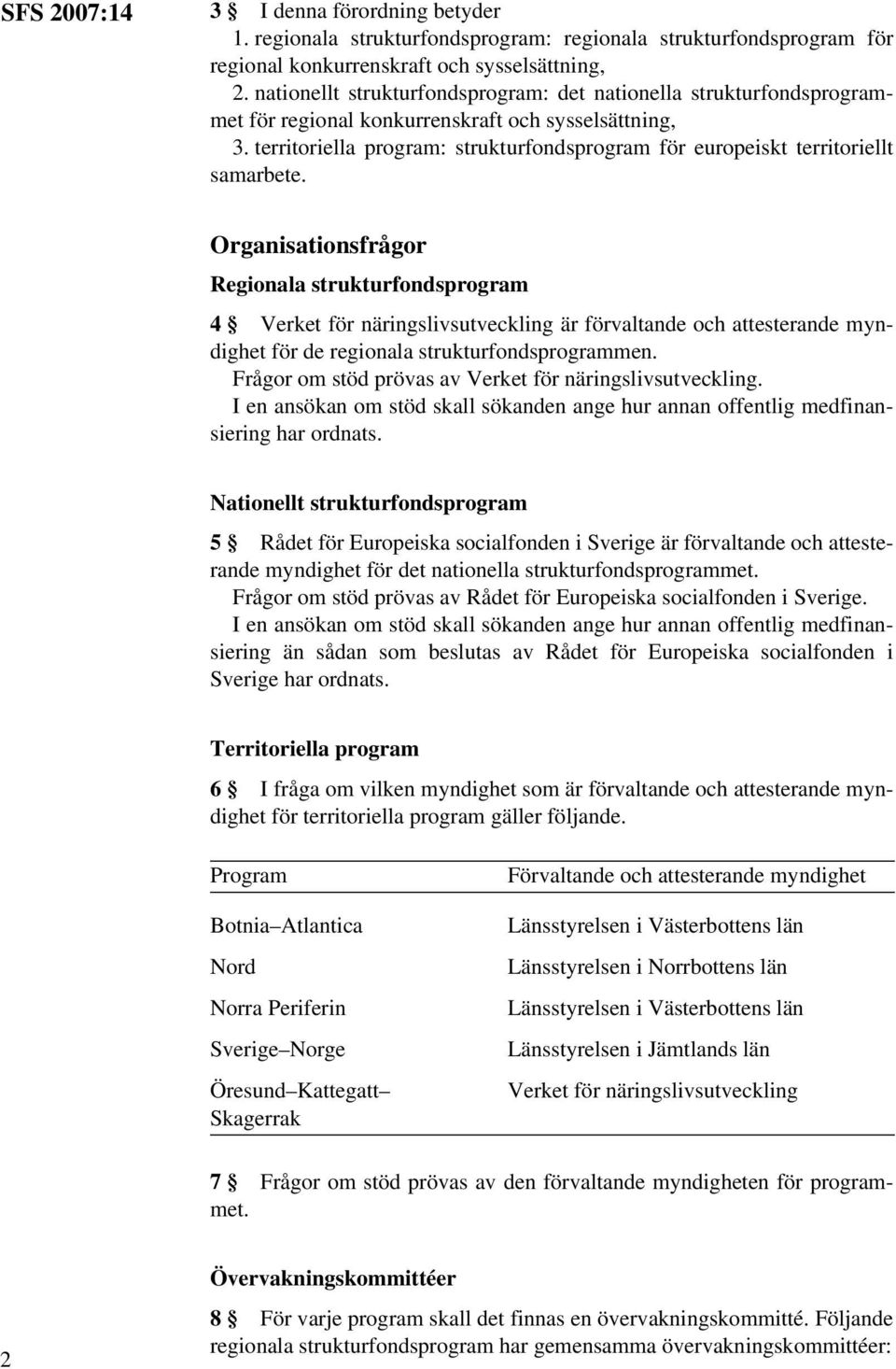 territoriella program: strukturfondsprogram för europeiskt territoriellt samarbete.