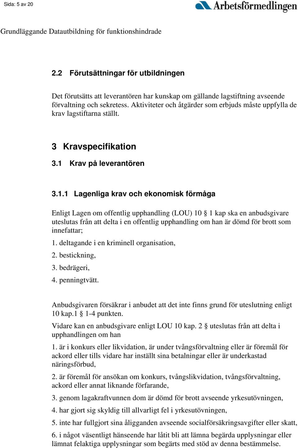 Krav på leverantören 3.1.