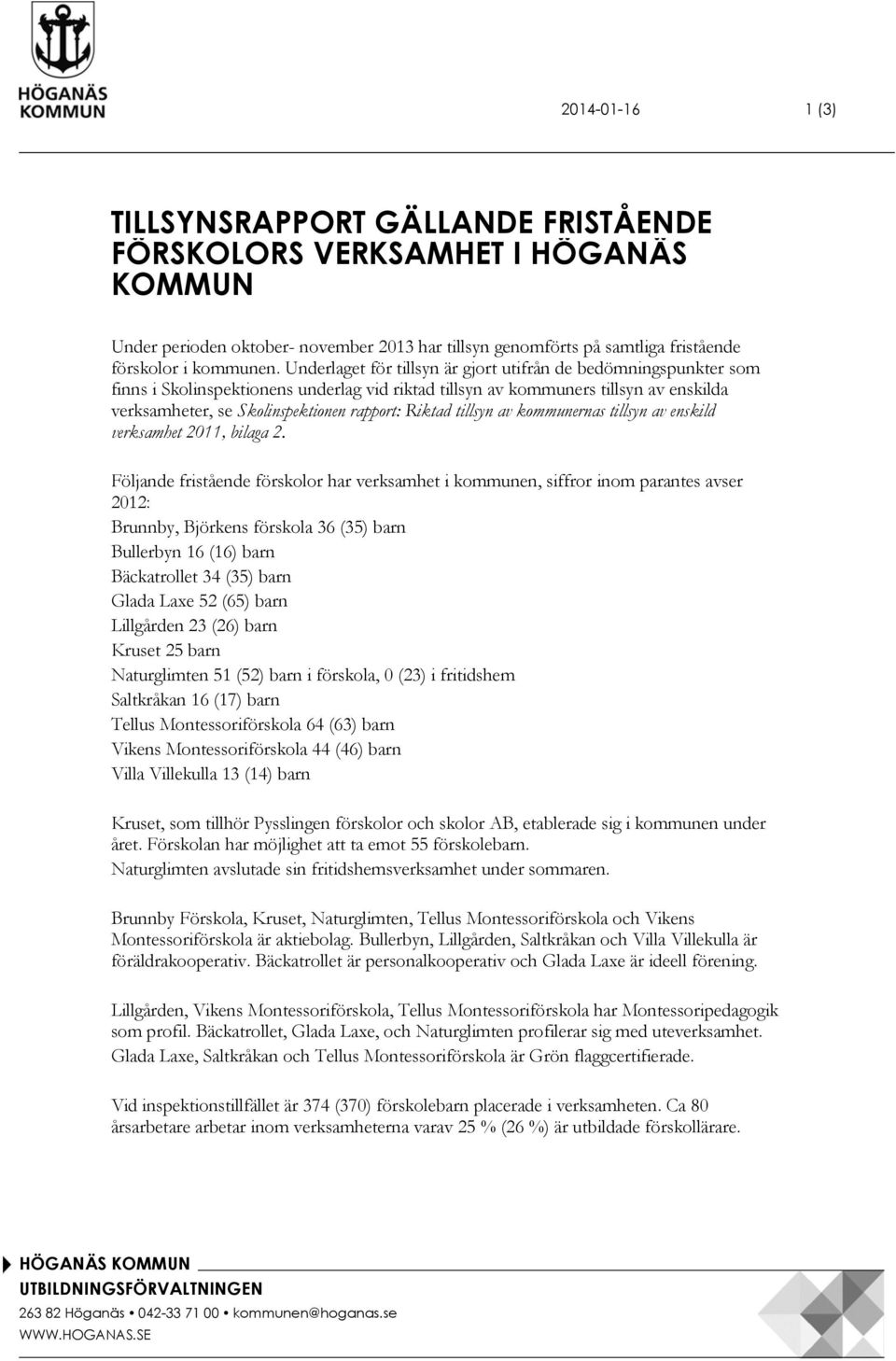Riktad tillsyn av kommunernas tillsyn av enskild verksamhet 2011, bilaga 2.