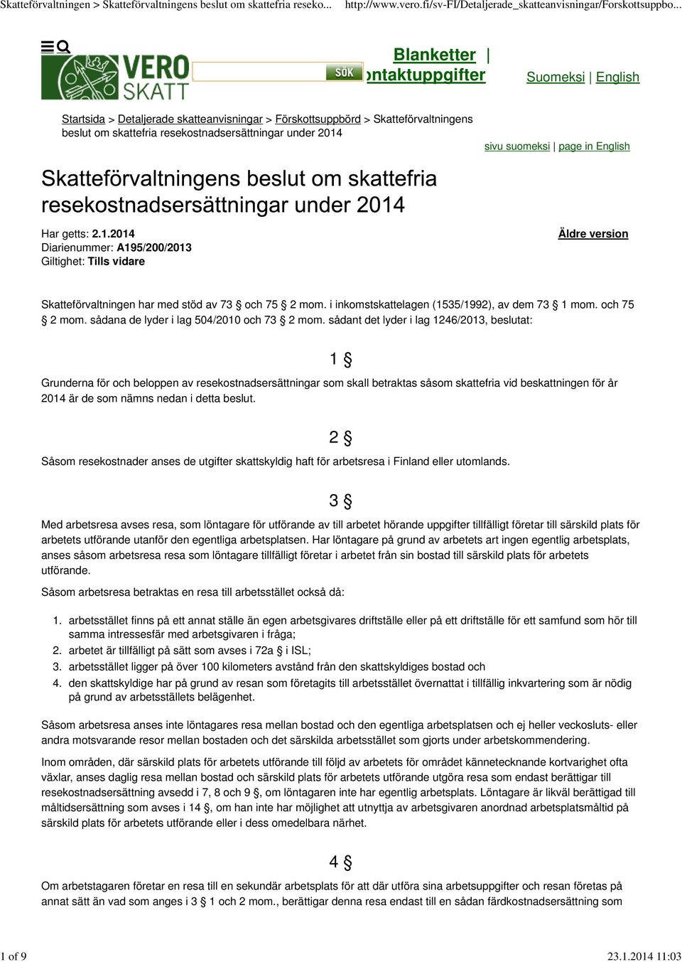 i inkomstskattelagen (1535/1992), av dem 73 1 mom. och 75 2 mom. sådana de lyder i lag 504/2010 och 73 2 mom.