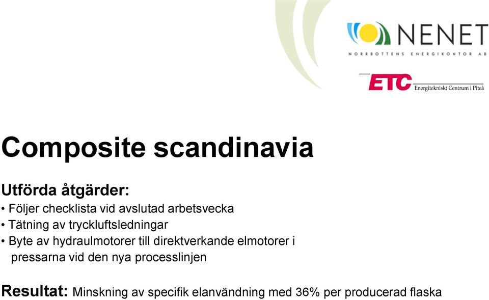 hydraulmotorer till direktverkande elmotorer i pressarna vid den nya