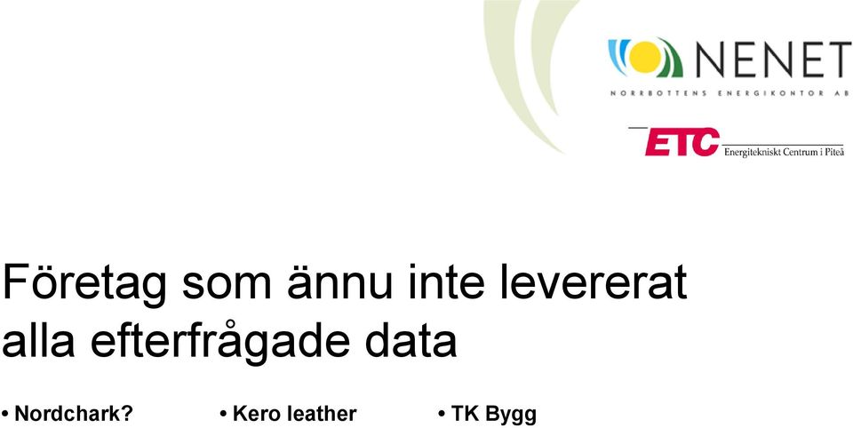 efterfrågade data