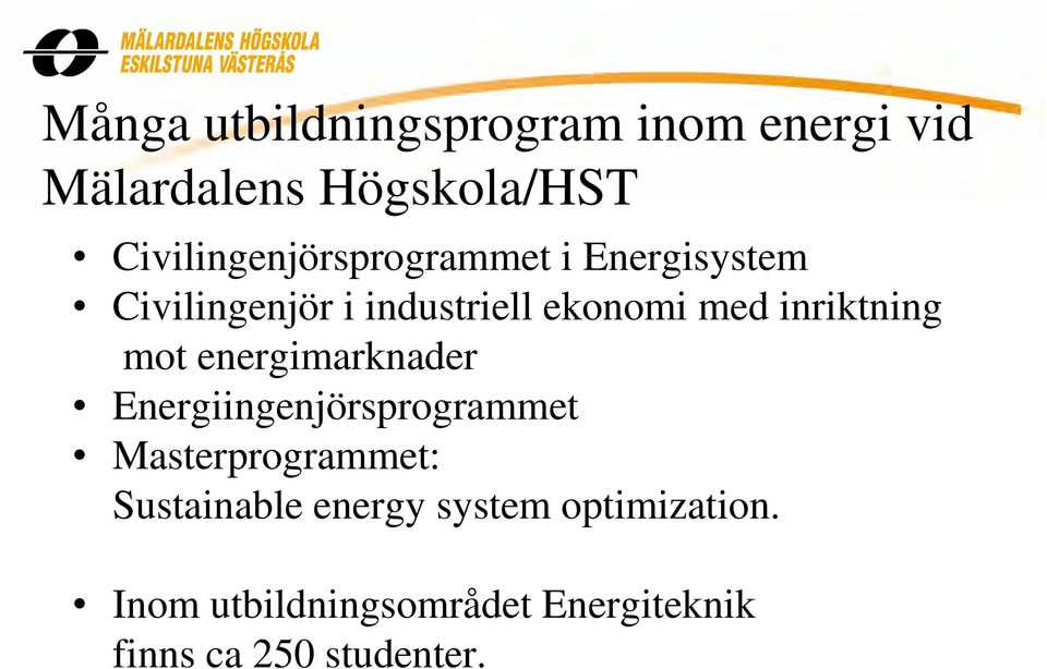 inriktning mot energimarknader Energiingenjörsprogrammet Masterprogrammet: