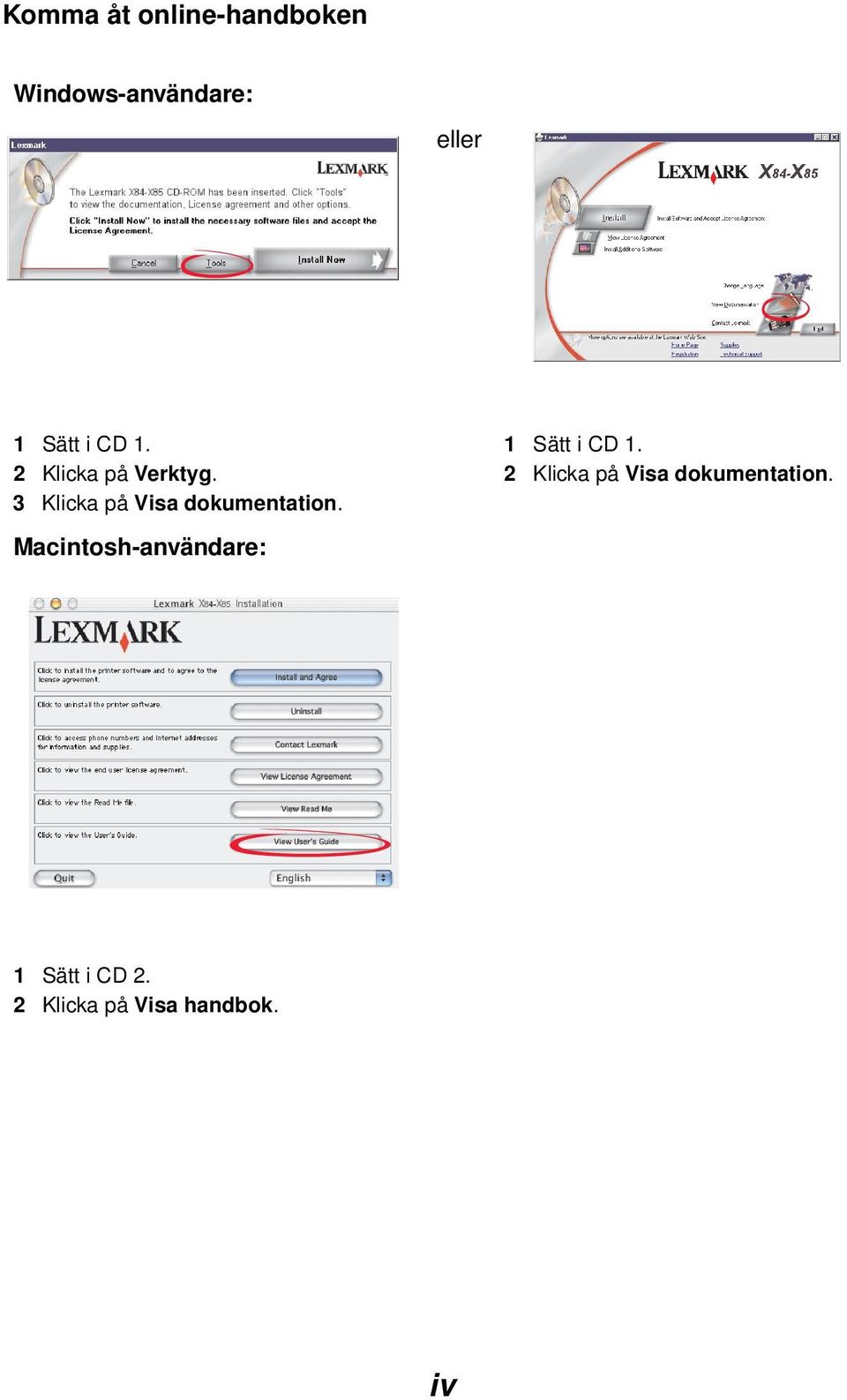 3 Klicka på Visa dokumentation. 1 Sätt i CD 1.