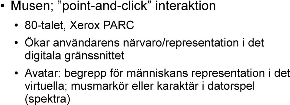 gränssnittet Avatar: begrepp för människans representation