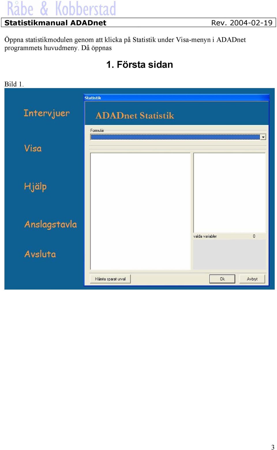 Visa-menyn i ADADnet programmets