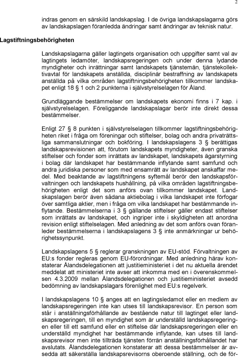 tjänstekollektivavtal för landskapets anställda, disciplinär bestraffning av landskapets anställda på vilka områden lagstiftningsbehörigheten tillkommer landskapet enligt 18 1 och 2 punkterna i