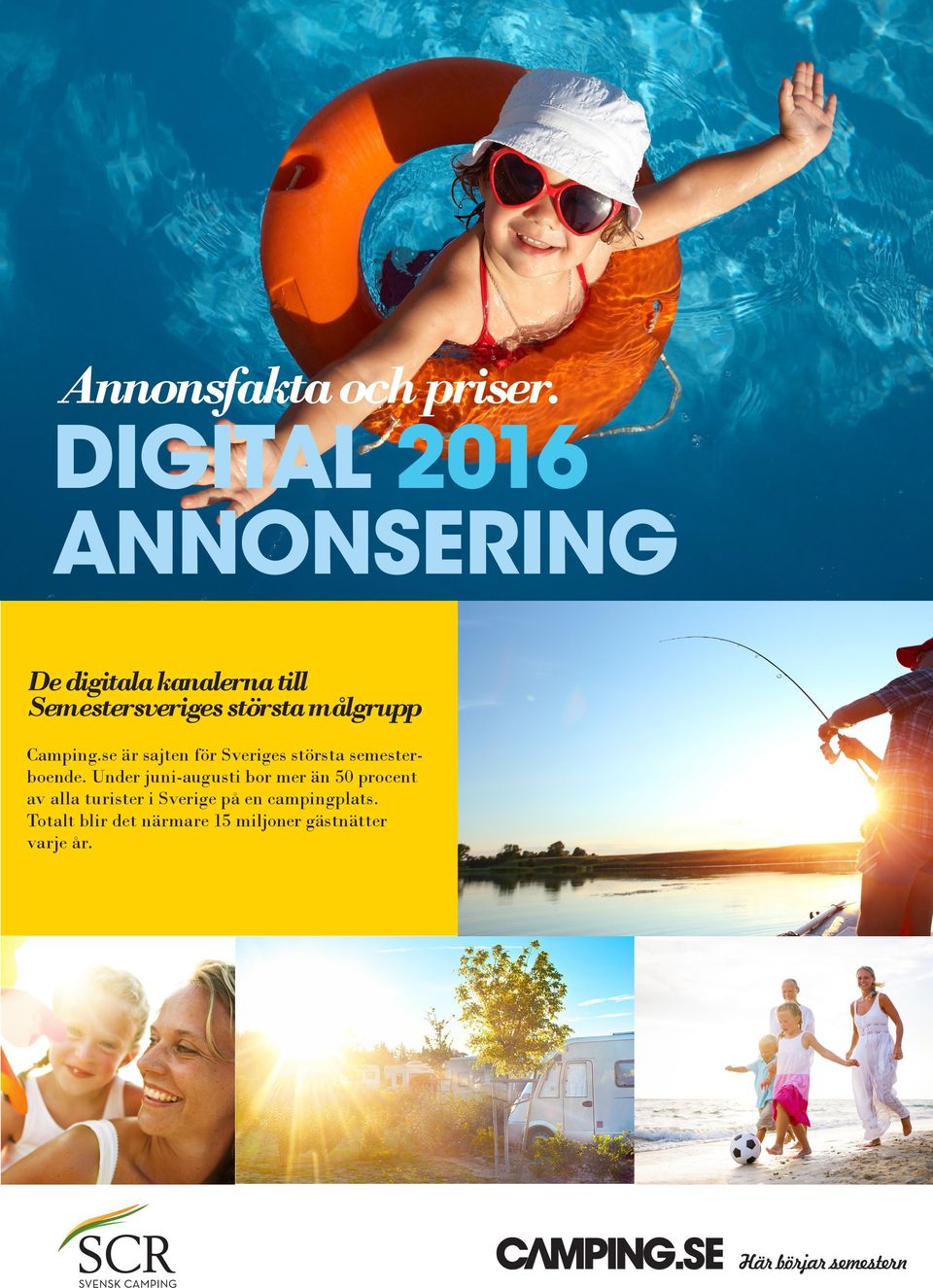 målgrupp Camping.se är sajten för Sveriges största semester boende.
