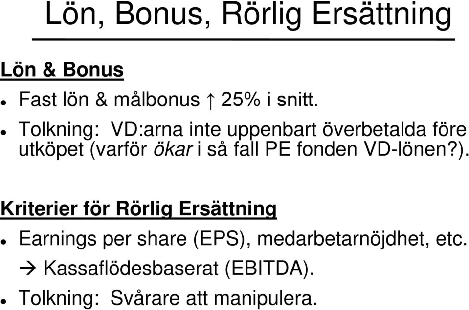 PE fonden VD-lönen?).