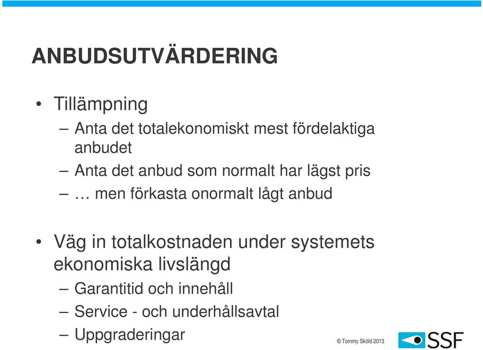 förkasta onormalt lågt anbud Väg in totalkostnaden under systemets