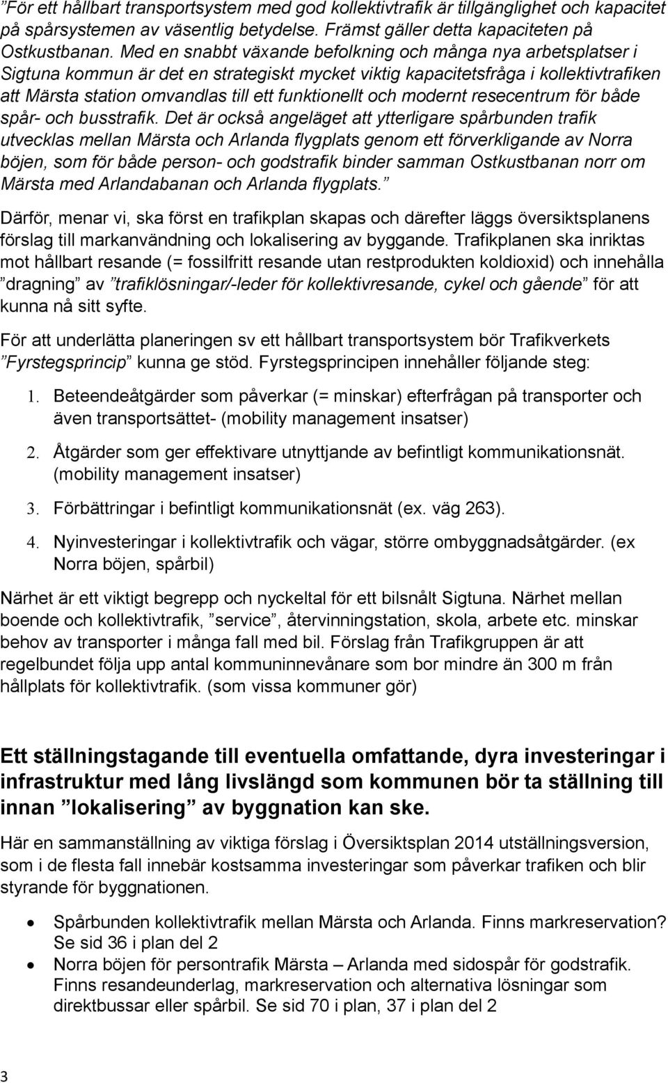 funktionellt och modernt resecentrum för både spår- och busstrafik.